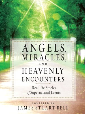 cover image of Angels, Miracles, and Heavenly Encounters